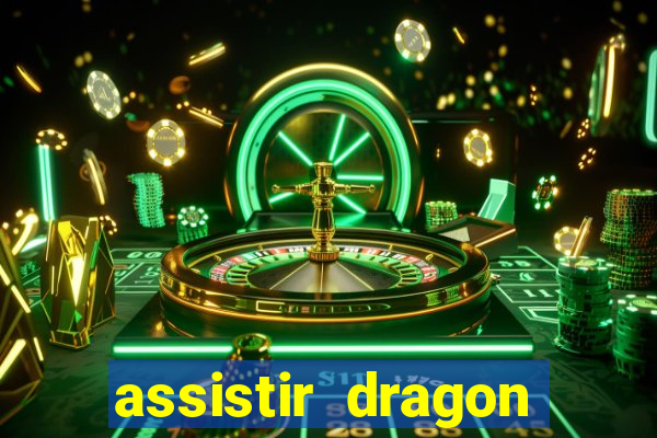 assistir dragon ball super completo